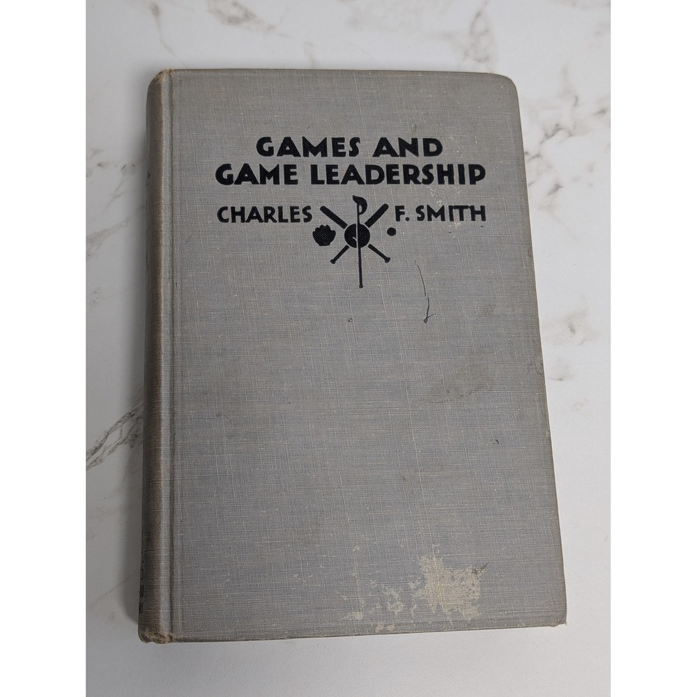 Games and Game Leadership 1949 Charles F Smith Dodd Mead Vintage Hardcover Book